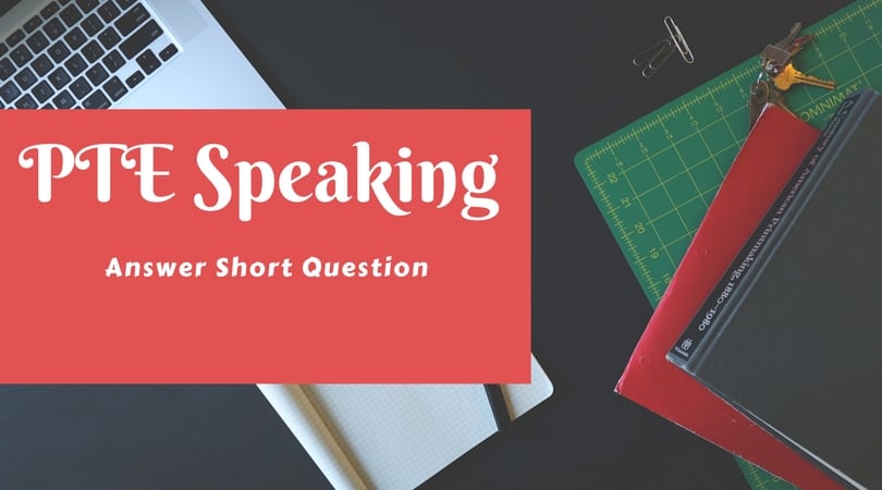 PTE Speaking Answer Short Question