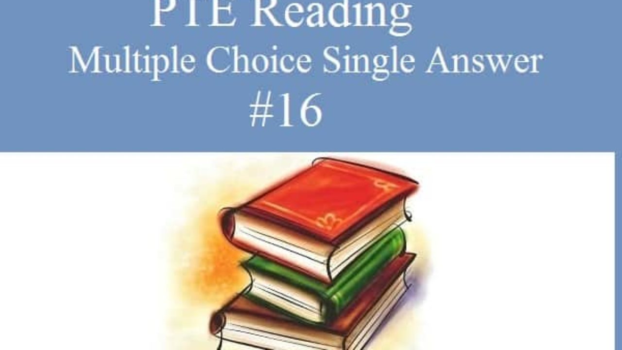 Pte Reading Multiple Choice Single Answer Practice Test 16